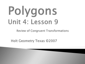 Unit 4 Lesson 9 Review Congruent Transformations REVISED