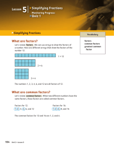 What are factors? What are common factors? Simplifying Fractions