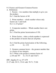 9-1 Factors and Greatest Common Factors A. Definitions 1. Factors