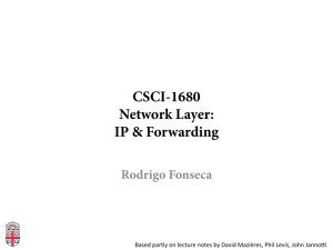 CSCI-1680 Network Layer: IP & Forwarding