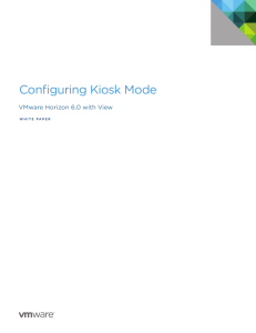 Configuring Kiosk Mode - White Paper: VMware, Inc.