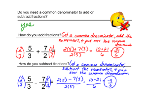 Do you need a common denominator to add or subtract fractions?