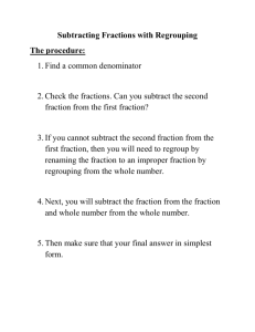 Subtracting Fractions with Regrouping The procedure: 1. Find a