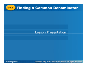 0-12 Finding a Common Denominator Finding a Common