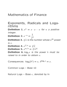 Mathematics of Finance Exponents, Radicals and Loga
