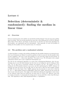 Selection (deterministic & randomized): finding the median in linear