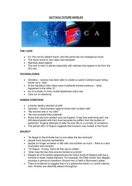 there is no gene for fate gattaca essay Can you please help me to answer these http://wwwdocstoccom/docs/536762/gattaca “there is no gene for fate gattaca movie questions. there is no gene for fate gattaca essay Can you please help me to answer these http://wwwdocstoccom/docs/536762/gattaca “there is no gene for fate gattaca movie questions.