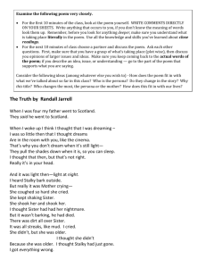The Truth by Randall Jarrell When I was four my father went to