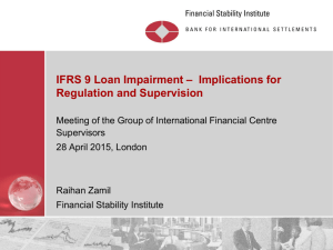 IFRS 9 Loan Impairment – Implications for Regulation and Supervision