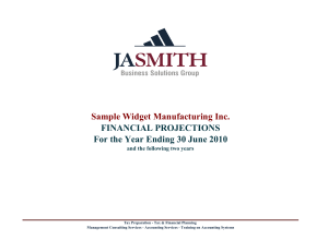 Sample Widget Manufacturing Inc. FINANCIAL PROJECTIONS