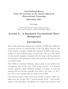 Lecture 3 : A Stochastic Gravitational Wave Background Introduction