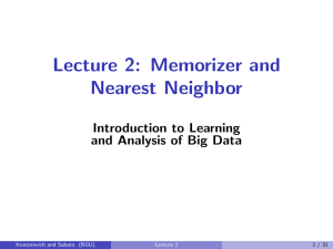 Lecture 2: Memorizer and Nearest Neighbor