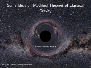 Some Ideas on Modi ed Theories of Classical Gravity