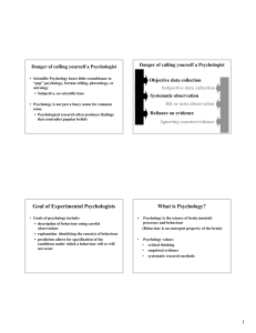 1 Goal of Experimental Psychologists What is Psychology?