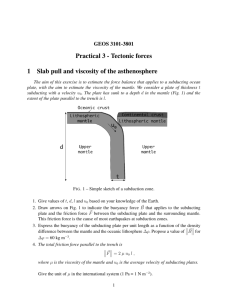 Practical 3 - Tectonic forces 1 Slab pull and viscosity of the