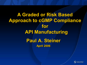 A Graded or Risk Based Approach to cGMP Compliance for API