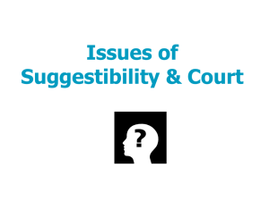 Issues of Suggestibility & Court