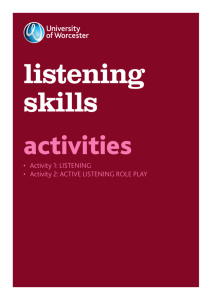 • Activity 1: LISTENING • Activity 2: ACTIVE LISTENING ROLE PLAY