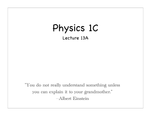 S10 Physics1C Lec13A - UCSD Department of Physics
