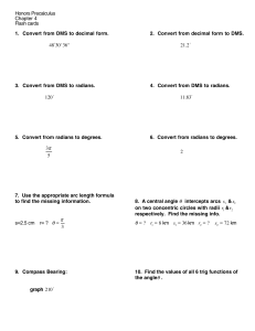 Honors Precalculus Chapter 4 Flash cards 1. Convert from DMS to
