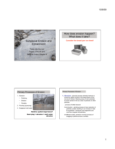 Subglacial Erosion and Entrainment How does erosion happen