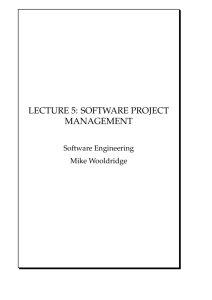 LECTURE 5: SOFTWARE PROJECT MANAGEMENT