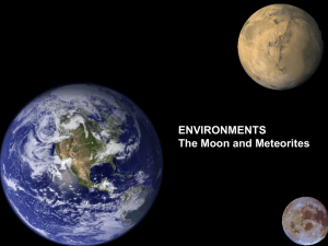 ENVIRONMENTS The Moon and Meteorites