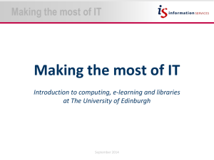 Making the most of IT - University of Edinburgh