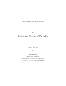 Problems & Solutions Statistical Physics of Particles
