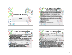 Genetics & Heredity I. Terms and definitions I. Terms and definitions