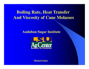 Boiling rate, heat transfer and viscosity of cane molasses Presentation