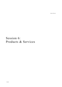 Session 6: Products & Services