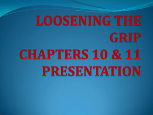 LOOSENING THE GRIP CHAPTERS 10 & 11 PRESENTATION