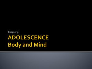 ADOLESCENCE Body and Mind
