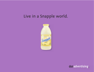 Live in a Snapple world.