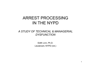 ARREST PROCESSING IN THE NYPD A STUDY OF TECHNICAL