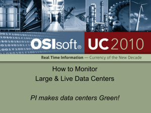 How to Monitor Large & Live Data Centers PI makes data