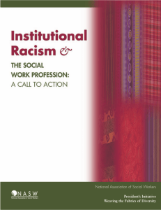 Institutional Racism and the Social Work Profession: A Call to Action