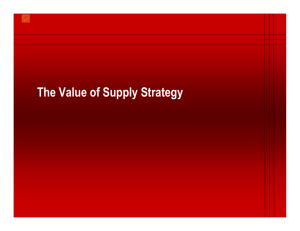 The Value of Supply Strategy - Department of Supply Chain