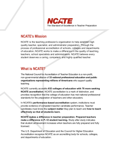NCATE's Mission What is NCATE?