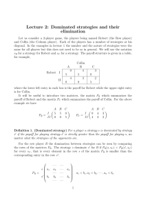 Lecture 2: Dominated strategies and their elimination