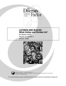 LATINOS AND BLACKS: What Unites and Divides Us?