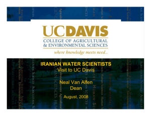 IRANIAN WATER SCIENTISTS Visit to UC Davis Neal Van Alfen Dean