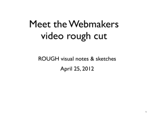 Meet the Webmakers video rough cut