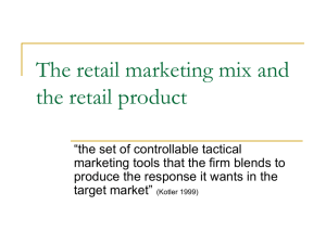 The retail marketing mix and the retail product