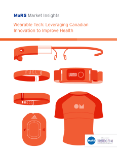 MaRS Market Insights Wearable Tech: Leveraging Canadian