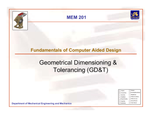 Geometrical Dimensioning & Tolerancing (GD&T)