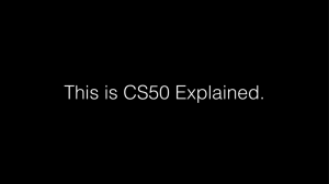 CS50 Explained