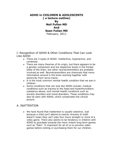 ADHD in CHILDREN & ADOLESCENTS ( a lecture outline) By Neil