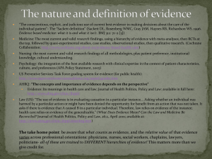 The take home point: be aware that what counts as evidence, and